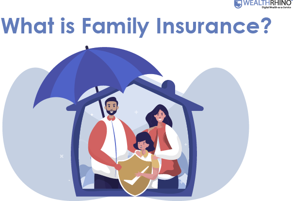 What is family insurance Wr100